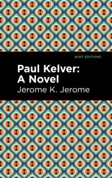 Paul Kelver : A Novel