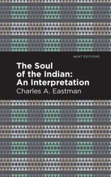 The Soul of an Indian: : An Interpetation