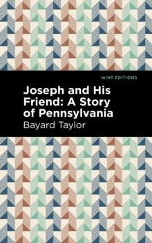 Joseph and His Friend : A Story of Pennslyvania