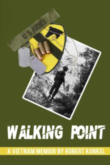 Walking Point : A Vietnam Memoir