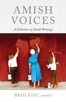 Amish Voices : A Collection of Amish Writings