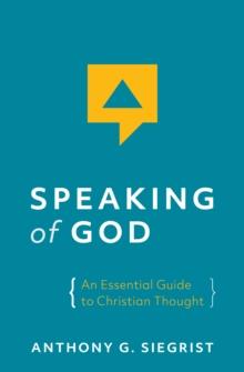 Speaking of God : An Essential Guide to Christian Thought