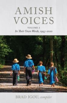 Amish Voices, Volume 2 : In Their Own Words 1993-2020