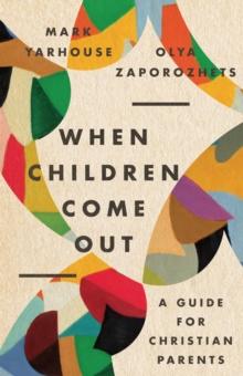 When Children Come Out : A Guide for Christian Parents