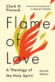 Flame of Love : A Theology of the Holy Spirit