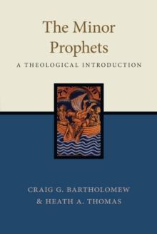 The Minor Prophets : A Theological Introduction