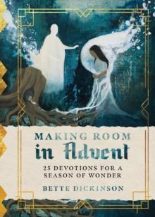 Making Room in Advent : 25 Devotions for a Season of Wonder