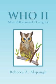 Who Ii : More Reflections of a Caregiver