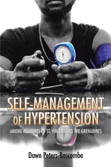 Self-Management of Hypertension : Among Residents of St. Vincent and the Grenadines