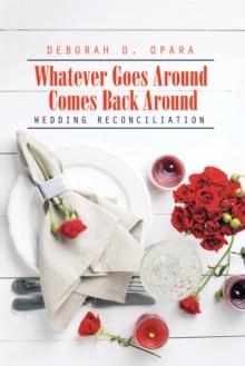 Whatever Goes Around Comes Back Around : Wedding Reconciliation