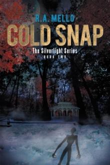 Cold Snap : The Silverlight Series Book Two