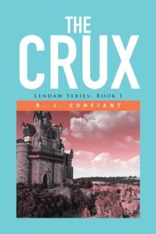 The Crux : Lendaw Series: Book 1