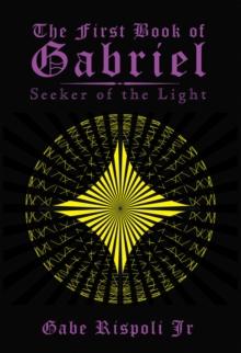 The First Book of Gabriel : Seeker of the Light