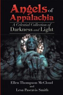 Angels of Appalachia : A Celestial Collections of Darkness and Light