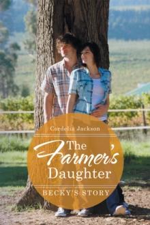 The Farmer's Daughter : Becky's Story