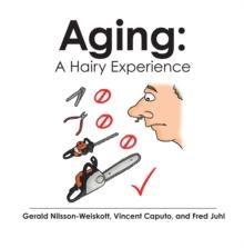 Aging : A Hairy Experience