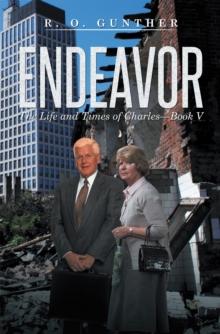 Endeavor : The Life and Times of Charles-Book V