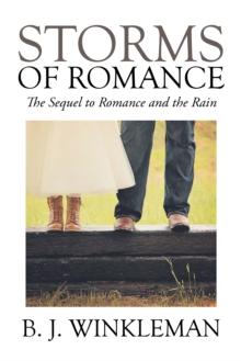 Storms of Romance : The Sequel to Romance and the Rain