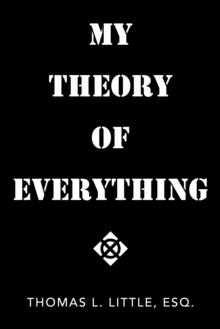 My Theory of Everything