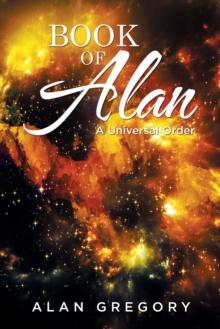 Book of Alan : A Universal Order