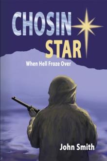 Chosin Star When Hell Froze Over : When Hell Froze Over