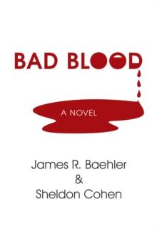 Bad Blood : A Novel