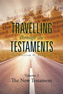 Travelling Through the Testaments Volume 2 : The New Testament