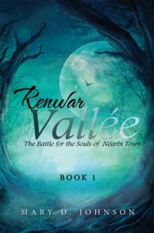 Renwar Vallee : The Battle for the Souls of Nearbi Town