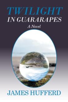 Twilight in Guararapes : A Novel