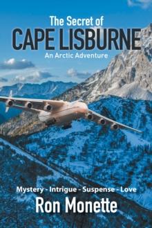 The Secret of Cape Lisburne : An Arctic Adventure