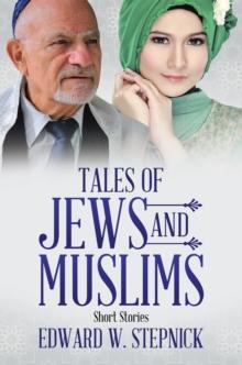 Tales of Jews and Muslims : Short Stories