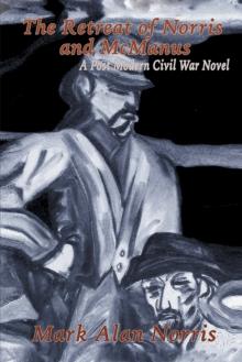 The Retreat of Norris and Mcmanus : A Post Modern Civil War Novel