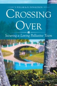 Crossing Over : Securing a Loving Palliative Team