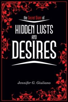 The Secret Diary of  Hidden Lusts and Desires