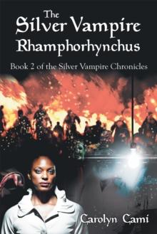 The Silver Vampire- Rhamphorhynchus : Book 2 of the Silver Vampire Chronicles