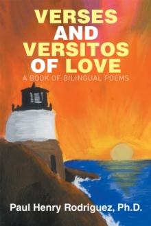 Verses and Versitos of Love : A Book of Bilingual Poems