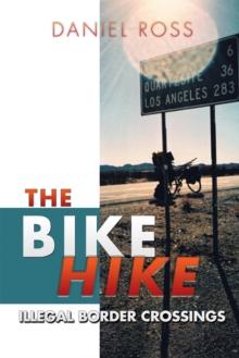 The Bike Hike : Illegal Border Crossings