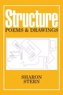 Structure : Poems & Drawings