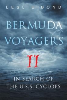 Bermuda Voyagers Ii : In Search of the U.S.S. Cyclops