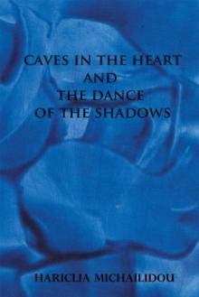 Caves in the Heart & Dance of the Shadows