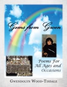 Gems from Gwen : Poems for                                   All Ages and                              Occasions