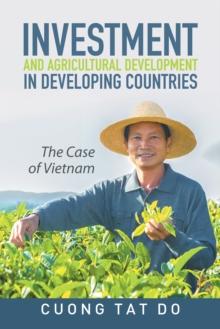 Investment and Agricultural Development in Developing Countries : The Case of Vietnam