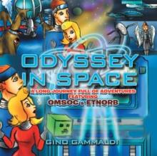 Odyssey in Space : A Long Journey Full of Adventures Featuring Omsoc & Etnorb