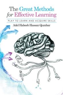 The Great Methods for Effective Learning : Play to Learn and Acquire Skills