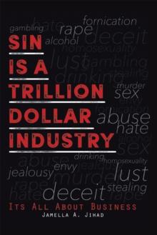 Sin Is a Trillion Dollar Industry : Its All About Business