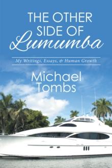 The Other Side of Lumumba : My Writings, Essays, & Human Growth