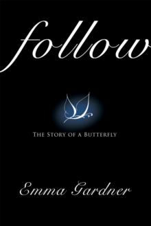 Follow : The Story of a Butterfly