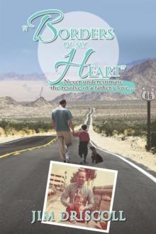 "Borders of My Heart" : Never Underestimate the Resolve of a Father's Love . . .