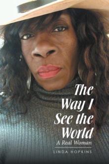 The Way "I" See the World : A Real Woman