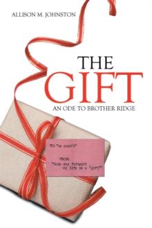 The Gift : An Ode to Brother Ridge